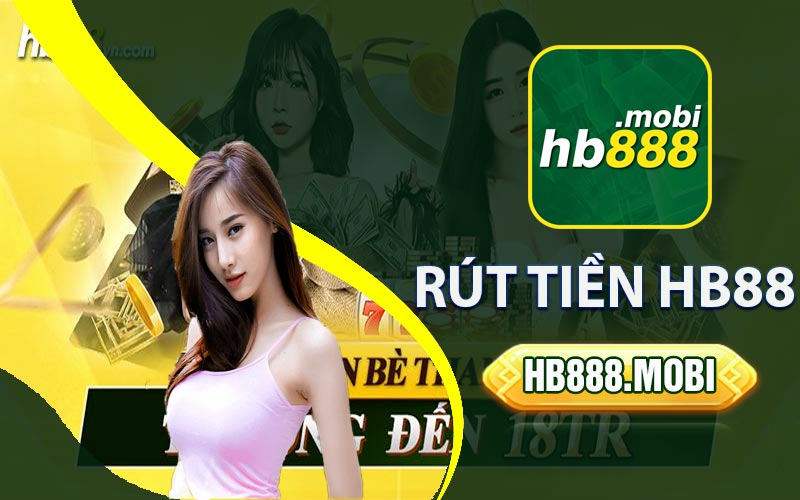 rut-tien-hb88-chi-tiet